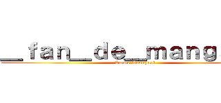 ＿ｆａｎ＿ｄｅ＿ｍａｎｇａ＿２ (Emma Leonhart)