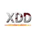 ＸＤＤ (attack on titan)