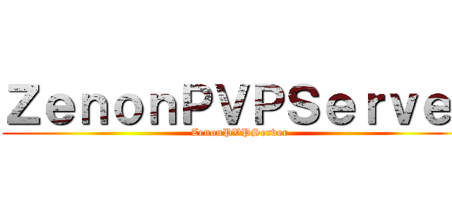 ＺｅｎｏｎＰＶＰＳｅｒｖｅｒ (ZenonPVPServer)