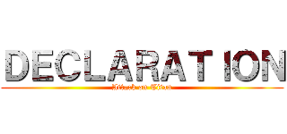 ＤＥＣＬＡＲＡＴＩＯＮ (Attack on Titan)