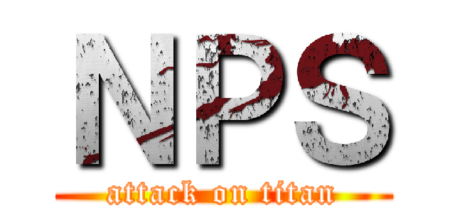 ＮＰＳ (attack on titan)