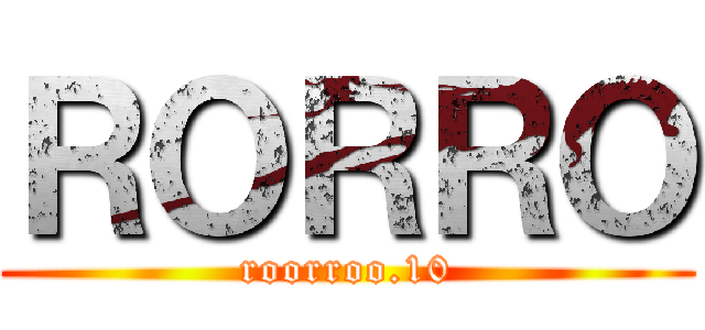 ＲＯＲＲＯ (roorroo.10)