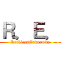 Ｒ．Ｅ． (RecklessEndsanity)
