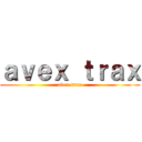 ａｖｅｘ ｔｒａｘ (avex trax)