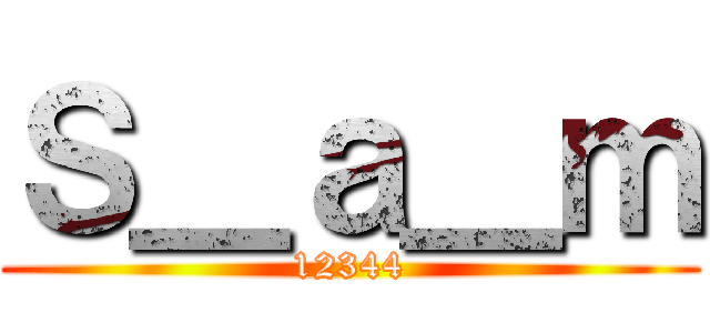 Ｓ＿ａ＿ｍ (12344)