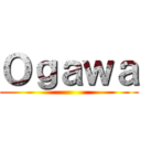 Ｏｇａｗａ ()