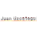 Ｊｕａｎ Ｕｚｃａｔｅｇｕｉ (i love Anime)