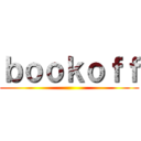 ｂｏｏｋｏｆｆ ()