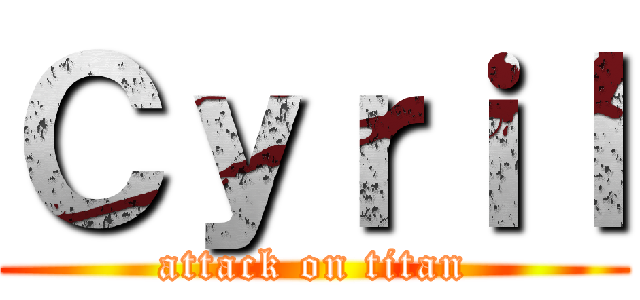 Ｃｙｒｉｌ (attack on titan)