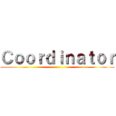 Ｃｏｏｒｄｉｎａｔｏｒ ()