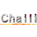 Ｃｈａｉｌｉ (Chaili)