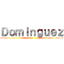 Ｄｏｍｉｎｇｕｅｚ ()
