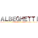 ＡＬＢＥＧＨＥＴＴＩ (Cazz ne so)