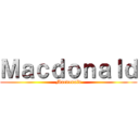 Ｍａｃｄｏｎａｌｄ (Macdonald)