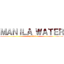 ＭＡＮＩＬＡ ＷＡＴＥＲ (23 YEARS)