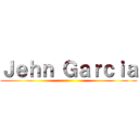 Ｊｅｈｎ Ｇａｒｃｉａ ()