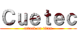 Ｃｕｅｔｅｃ (attack on titan)