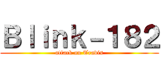 Ｂｌｉｎｋ－１８２ (attack on Travis)