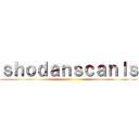 ｓｈｏｄａｎｓｃａｎｌｓ ()