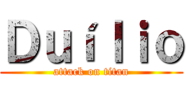 Ｄｕíｌｉｏ (attack on titan)