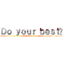 Ｄｏ ｙｏｕｒ ｂｅｓｔ‼ (attack on titan)