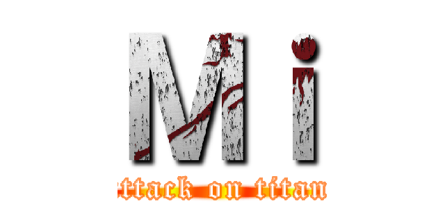 Ｍｉ (attack on titan)