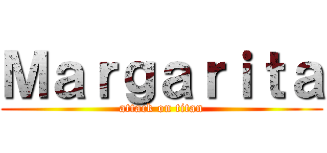 Ｍａｒｇａｒｉｔａ (attack on titan)