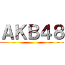 ＡＫＢ４８ ()