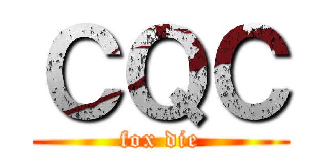 ＣＱＣ (fox die)