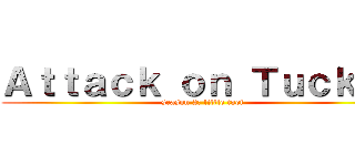 Ａｔｔａｃｋ ｏｎ Ｔｕｃｋｅｒ (season 2: little toof)