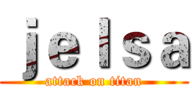 ｊｅｌｓａ (attack on titan)