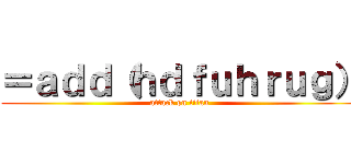 ＝ａｄｄ（ｈｄｆｕｈｒｕｇ） (attack on titan)