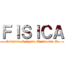 ＦＩＳＩＣＡ (Gabriela Salgado Bravo 4to A)