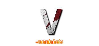 Ｖ (    aervictor)