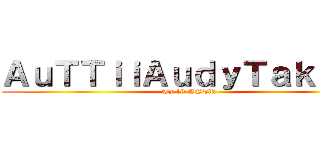 ＡｕＴＴｉｉＡｕｄｙＴａｋｓｉｎ (Ts 19 WSTR)