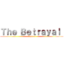 Ｔｈｅ Ｂｅｔｒａｙａｌ  (Ishihara)