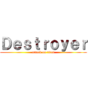 Ｄｅｓｔｒｏｙｅｒ (attack on titan)