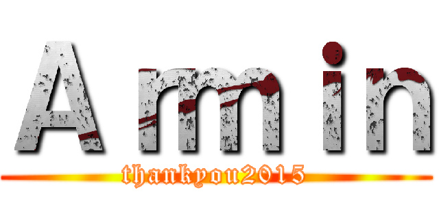 Ａｒｍｉｎ (thankyou2015)