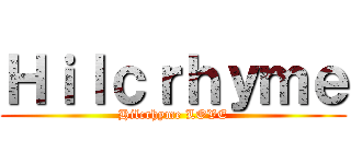 Ｈｉｌｃｒｈｙｍｅ (Hilcrhyme LOVE)