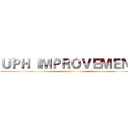 ＵＰＨ ＩＭＰＲＯＶＥＭＥＮＴ ()