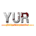 ＹＵＲ  (Feliz Cumpleaños)
