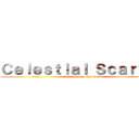 Ｃｅｌｅｓｔｉａｌ Ｓｃａｒｖｅｓ (they're outta this world)