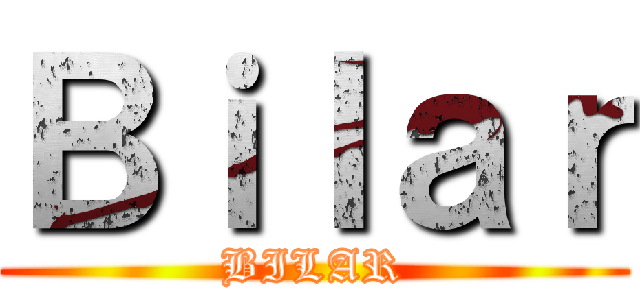 Ｂｉｌａｒ (BILAR)