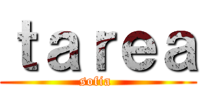 ｔａｒｅａ (sofia )