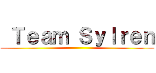  Ｔｅａｍ Ｓｙｌｒｅｎ ()