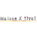 Ｍａｉｓｓａ Ｘ ｌｉｖａｉ  (attack on titan)