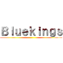 Ｂｌｕｅｋｉｎｇｓ ()