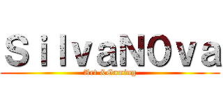ＳｉｌｖａＮ０ｖａ (Art &Gaming)
