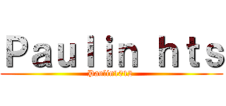 Ｐａｕｌｉｎ ｈｔｓ (Paulin1012 )