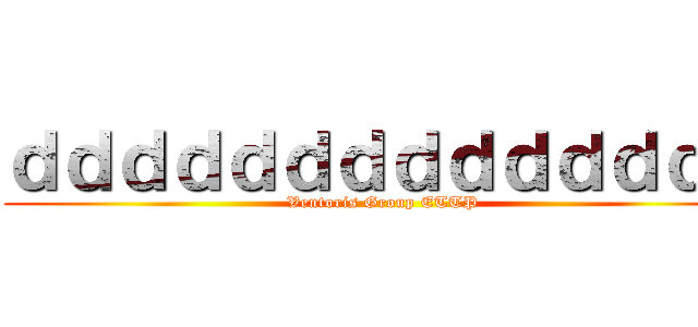ｄｄｄｄｄｄｄｄｄｄｄｄｄｄ (Ventoris Group ETTP)